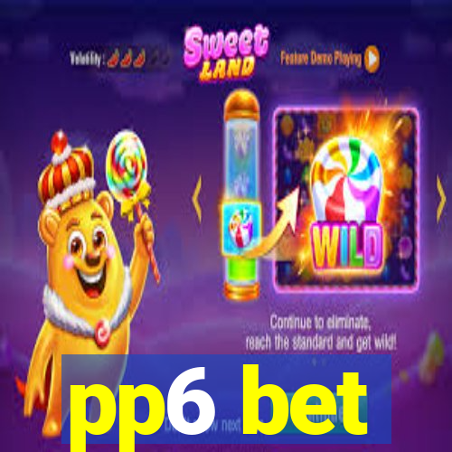 pp6 bet